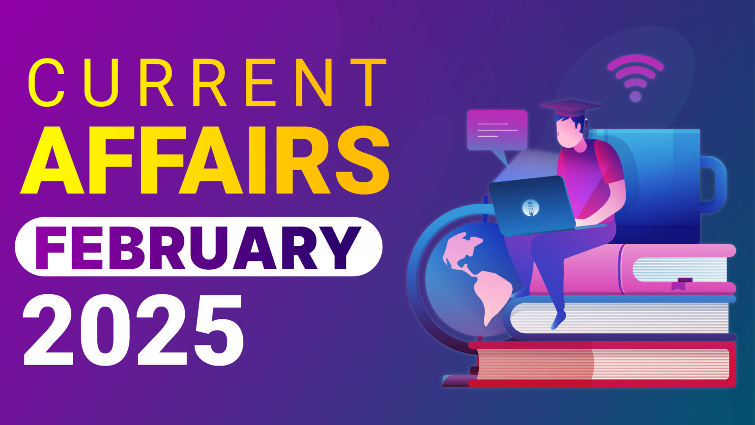 Current Affairs February 2025 Current Affairs February 2025