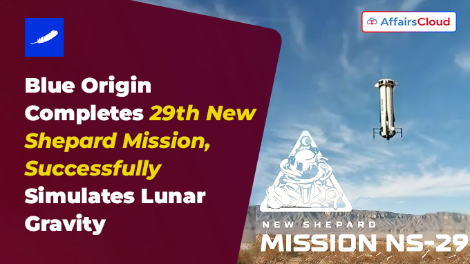 Blue Origin Completes 29th New Shepard Mission, Successfully Simulates Lunar Gravity