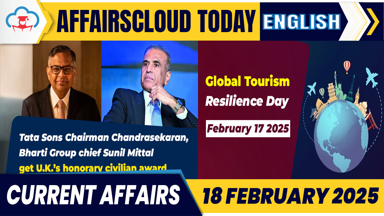Current Affairs 18 Feb 2025 English Current Affairs 18 Feb 2025 English