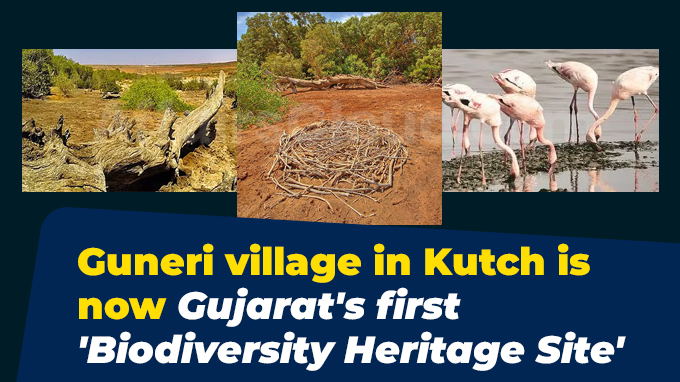 Guneri village in Kutch is now Gujarat's first 'Biodiversity Heritage Site'