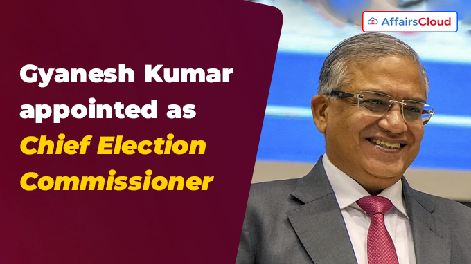 Gyanesh Kumar appointed as Chief Election Commissioner
