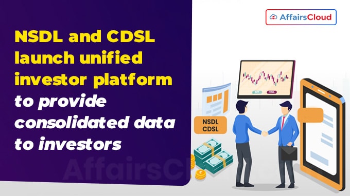 NSDL and CDSL launch unified investor platform to provide consolidated data to investors
