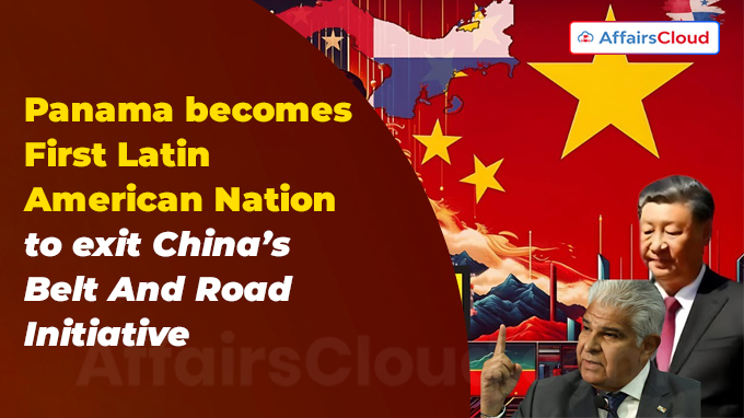 Panama becomes First Latin American Nation to exit China’s Belt And Road Initiative