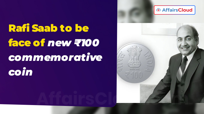 Rafi Saab to be face of new ₹100 commemorative coin