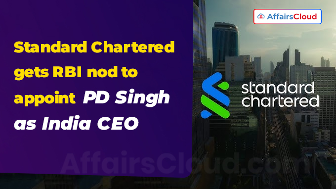 Standard Chartered gets RBI nod to appoint PD Singh as India CEO