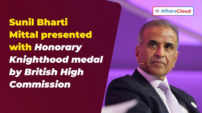 Sunil Bharti Mittal presented with Honorary Knighthood medal by British High Commission