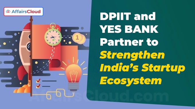DPIIT and YES BANK Partner to Strengthen India’s Startup Ecosystem