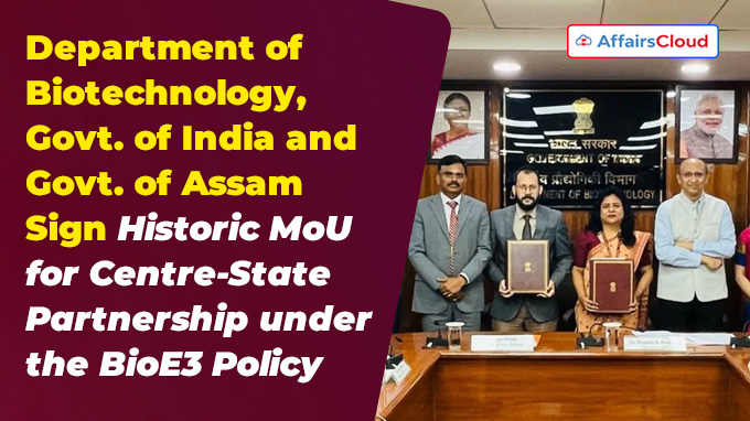 Department of Biotechnology, Govt. of India and Govt. of Assam Sign Historic MoU