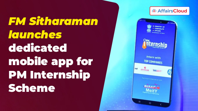 FM Sitharaman launches dedicated mobile app for PM Internship Scheme