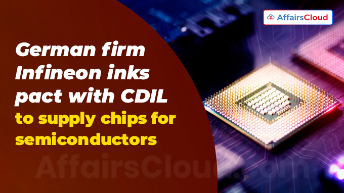 German firm Infineon inks pact with CDIL to supply chips for semiconductors