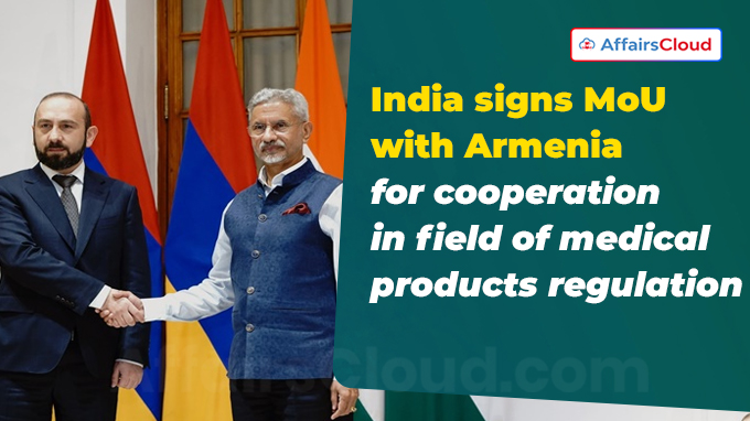 India signs MoU with Armenia for cooperation in field of medical products regulation