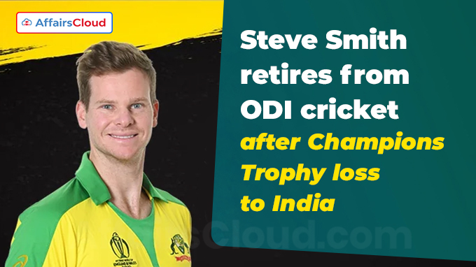 Steve Smith retires from ODI cricket after Champions Trophy loss to India