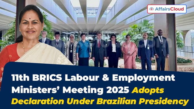11th BRICS Labour & Employment Ministers’ Meeting 2025 Adopts Declaration Under Brazilian Presidency