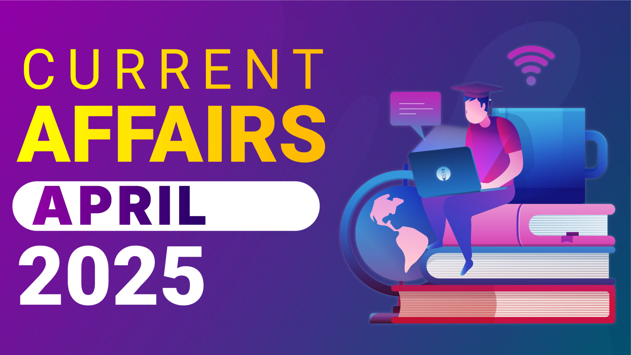 Current Affairs April 2025