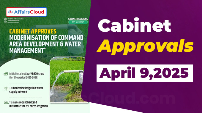 Cabinet approvals on April 9,2025