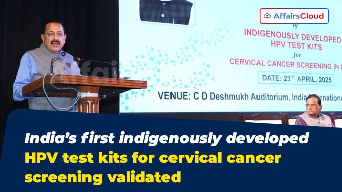 India’s first indigenously developed HPV test kits for cervical cancer screening validated