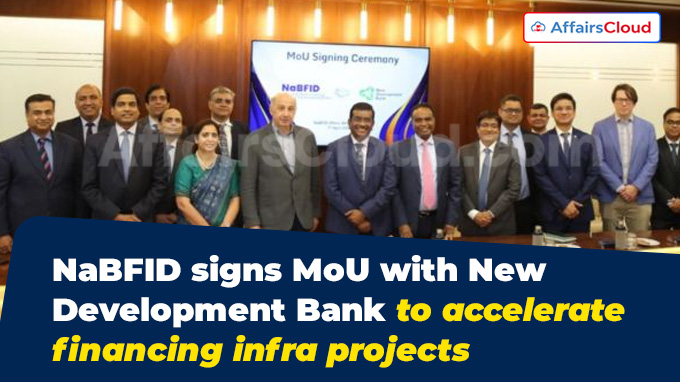 NaBFID signs MoU with New Developm ent Bank to accelerate financing infra projects