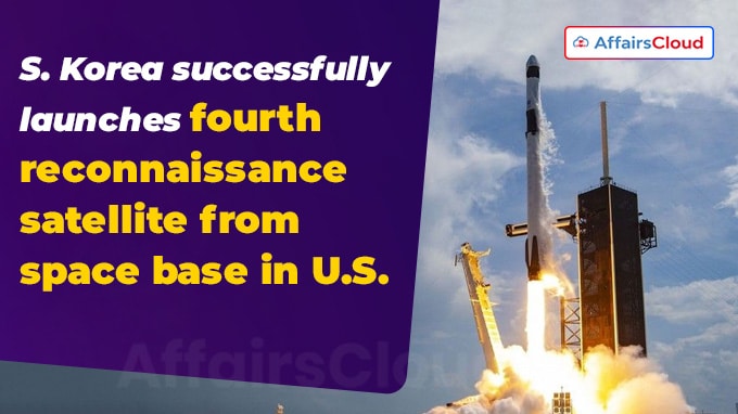 S. Korea successfully launches fourth reconnaissance satellite from space base in U.S_