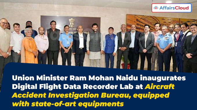 Union Minister Ram Mohan Naidu inaugurates Digital Flight Data Recorder Lab