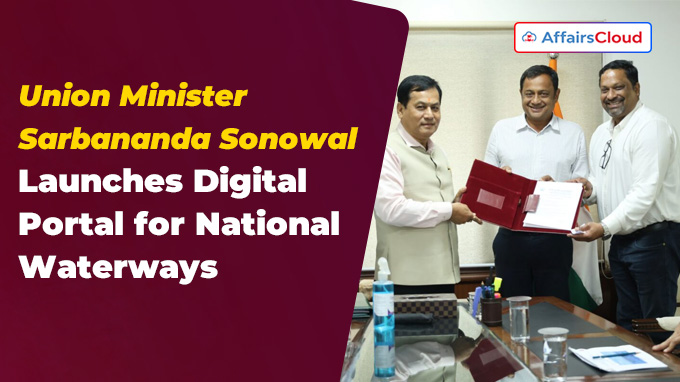 Union Minister Sarbananda Sonowal Launches Digital Portal for National Waterways