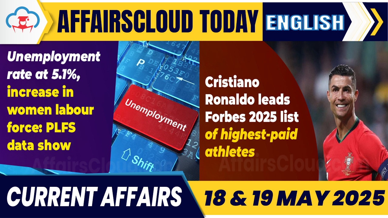 Current Affairs 18 - 19 May 2025 English