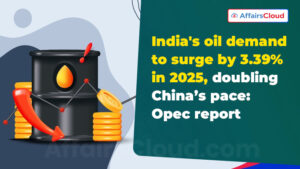 OPEC Report 2025: India’s Oil Demand to Surge by 3.39% to 5.74 million ...