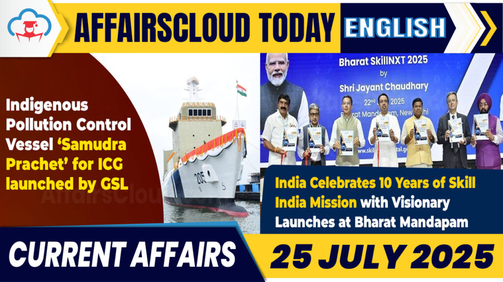 Current Affairs 25 July 2025