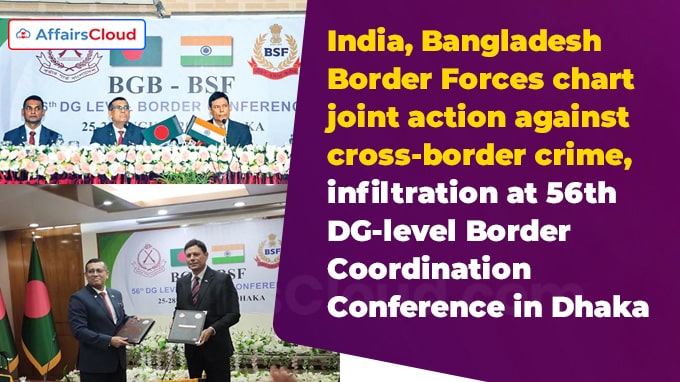 India, Bangladesh Border Forces chart joint action against cross-border crime