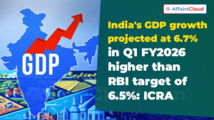 ICRA Projects India’s GDP Growth at 6.7% for Q1FY26