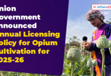 Government announced Annual licensing policy for cultivation of opium poppy for crop year 2025-26