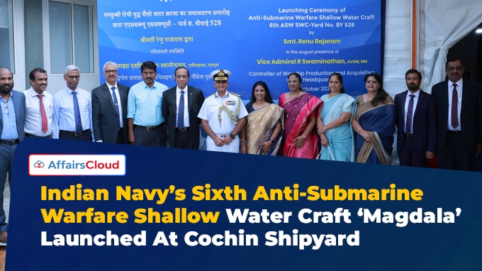 CSL Launches 6th ASWC SWC ‘INS ‘Magdala’ in Kochi, Kerala