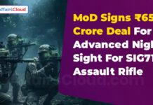MoD Signed Rs 659.47 Crore Contract for Advanced Night Sight for SIG716 Assault Rifle