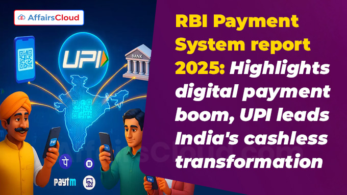 RBI Payment System report 2025 Highlights digital payment boom, UPI leads India's cashless transformation