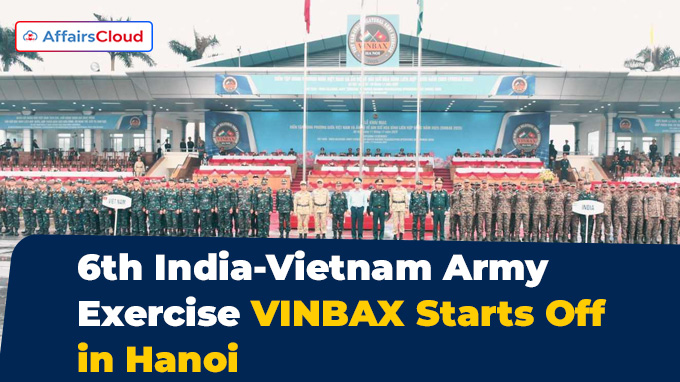6th India-Vietnam Army Exercise VINBAX Starts Off in Hanoi