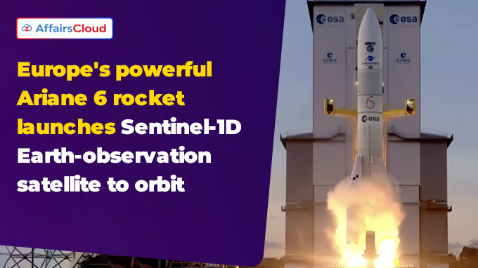 Europe's powerful Ariane 6 rocket launches Sentinel-1D Earth-observation satellite to orbit
