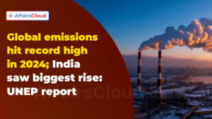 UNEP’s EGR 2025: Global GHG Emissions Reach Record 57.7 GtCO₂e in 2024