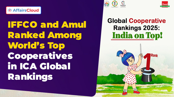IFFCO and Amul Ranked Among World’s Top Cooperatives in ICA Global Rankings