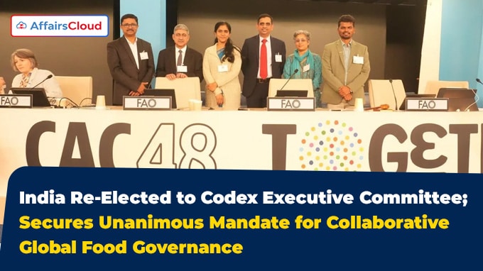India Re-Elected to Codex Executive Committee Secures Unanimous Mandate for Collaborative Global Food Governance