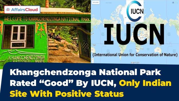 Khangchendzonga National Park Rated “Good” By IUCN, Only Indian Site With Positive Status