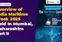 Overview of India Maritime Week 2025 Held from October 27 to 31, 2025, in Mumbai, Maharashtra – Part II