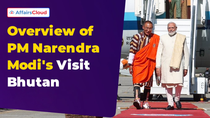 Overview of PM Narendra Modi's Visit Bhutan