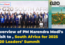 Overview of PM Narendra Modi’s Visit to South Africa for 2025 G20 Leaders’ Summit