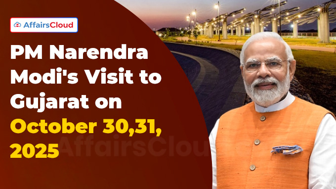PM Narendra Modi's Visit to Gujarat on October 30,31,2025