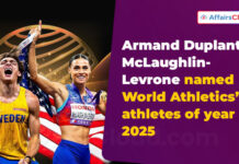 Armand Duplantis, McLaughlin-Levrone Named World Athletics’ Athletes of Year 2025
