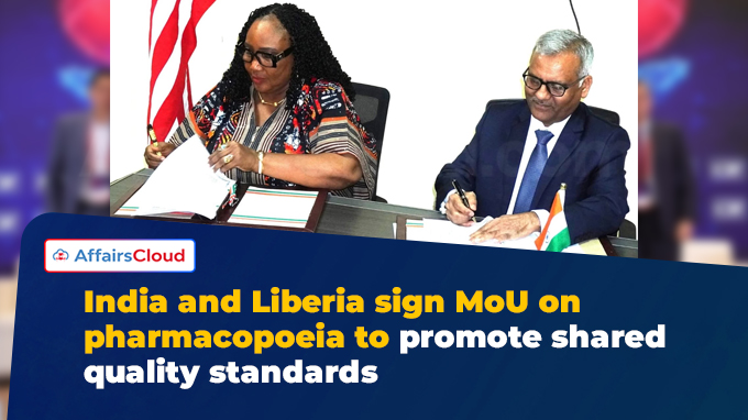 India and Liberia sign MoU on pharmacopoeia to promote shared quality standards