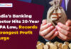 RBI Data: India’s Banking Sector Hits 20-Year NPA Low; Records Strongest Profit Surge
