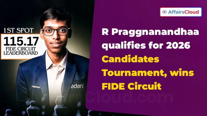 R Praggnanandhaa qualifies for 2026 Candidates Tournament, wins FIDE Circuit