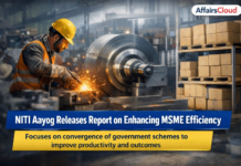 NITI Aayog Releases report on ‘Achieving Efficiencies in MSME Sector through Convergence of Schemes’
