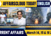 Current Affairs 14,15 & 16 March 2026