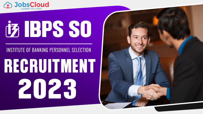 IBPS SO 2024 Notification (Out): Check Exam Date, Vacancy, Eligibility